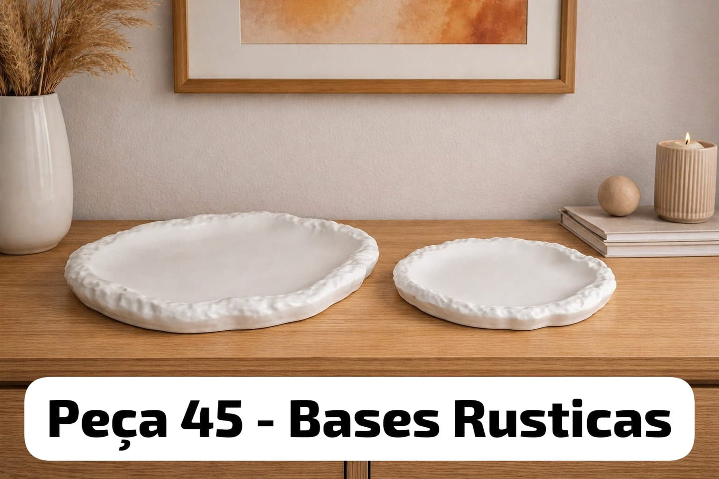 Peça 45 - Bases Rústicas