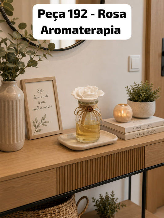 Peça 192 - Rosa Aromaterapia