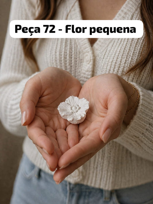 Peça 72 - Flor Pequena