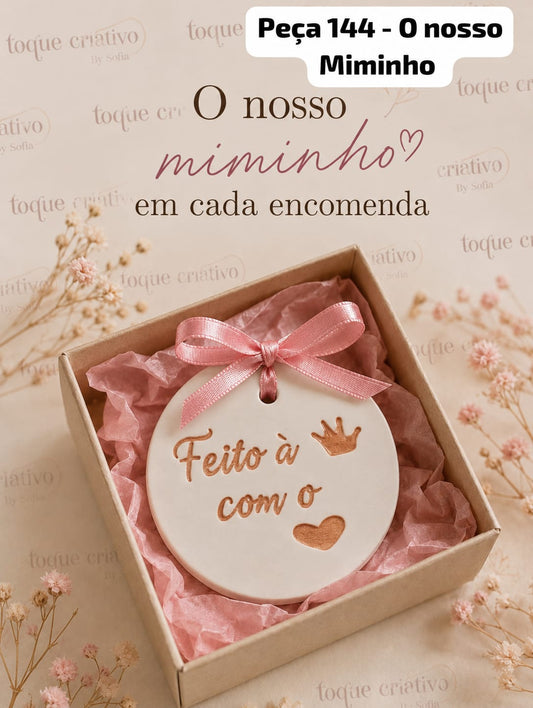 Peça 144 - O nosso Miminho